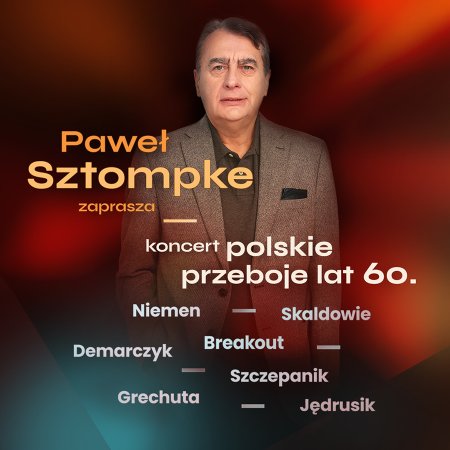 Paweł Sztompke zaprasza - koncert polskie przeboje lat 60.