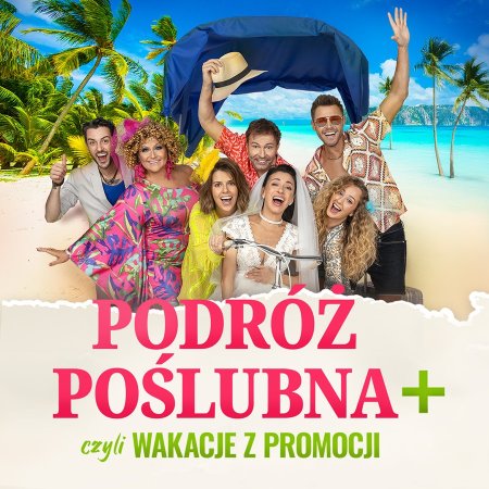 Podróż Poślubna, czyli wakacje z promocji