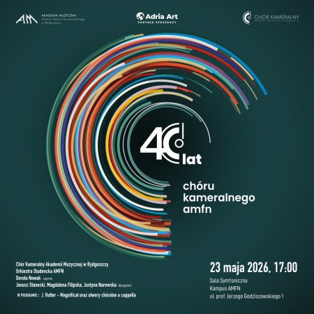 Koncert Jubileuszowy z okazji 40-Lecia Chóru Kameralnego AMFN w Bydgoszczy