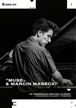 12. Przeźrocza Festiwal Filmowy: “Muse” & Marcin Masecki