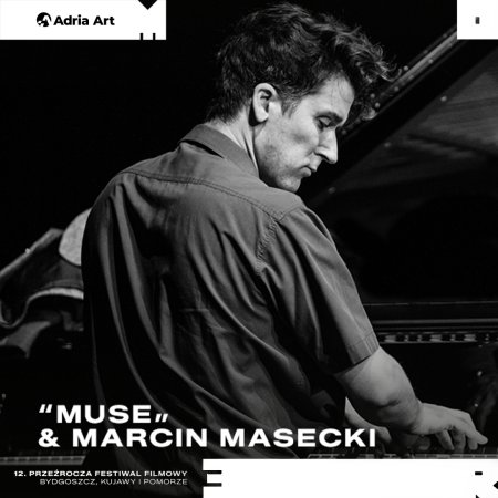 12. Przeźrocza Festiwal Filmowy: “Muse” & Marcin Masecki