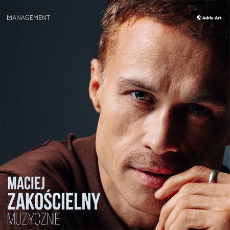 Maciej Zakościelny muzycznie