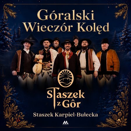 Staszek z Gór - Góralski Wieczór Kolęd