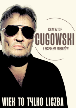 Krzysztof Cugowski - Wiek to tylko liczba