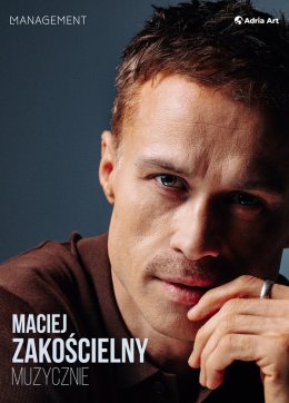 Maciej Zakościelny muzycznie