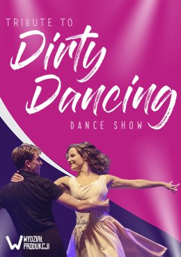 Tribute to Dirty Dancing - Dance Show
